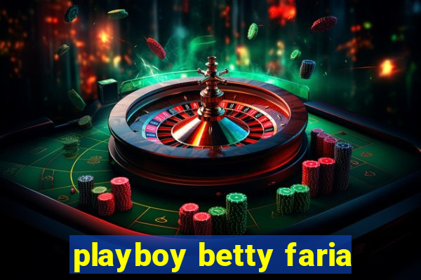 playboy betty faria